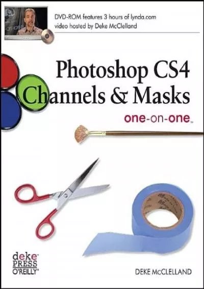 (DOWNLOAD)-Photoshop CS4 Channels & Masks One-on-One