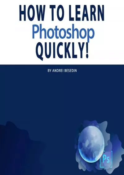 (READ)-How to Learn Photoshop Quickly!