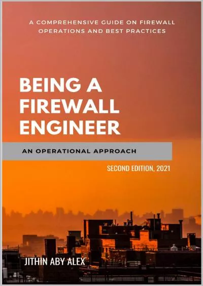 [BEST]-Being a Firewall Engineer : An Operational Approach: A Comprehensive guide on firewall