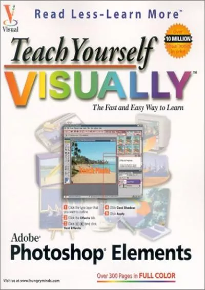 (BOOK)-Teach Yourself VISUALLY Adobe Photoshop Elements (Visual Read Less, Learn More)