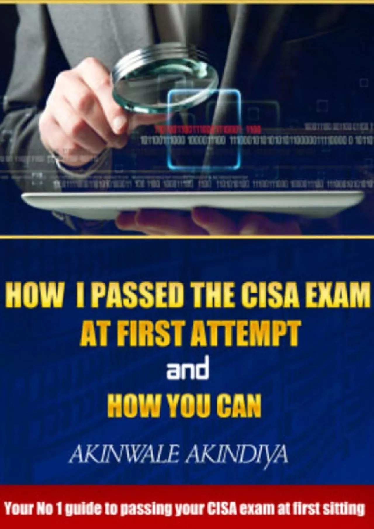 [BEST]-HOW I PASSED CISA AT FIRST ATTEMPT AND HOW YOU CAN