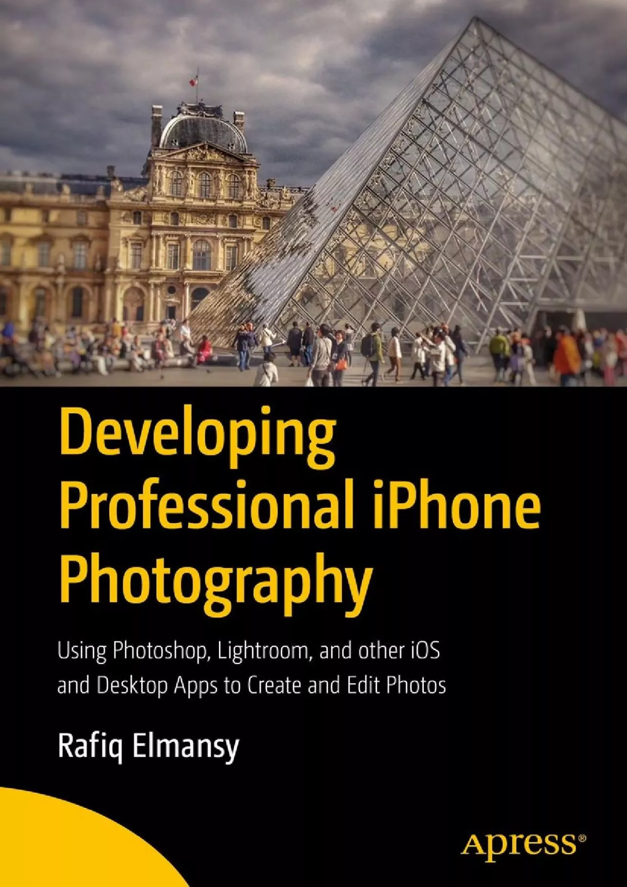 PDF-(READ)-Developing Professional iPhone Photography: Using Photoshop, Lightroom, and other