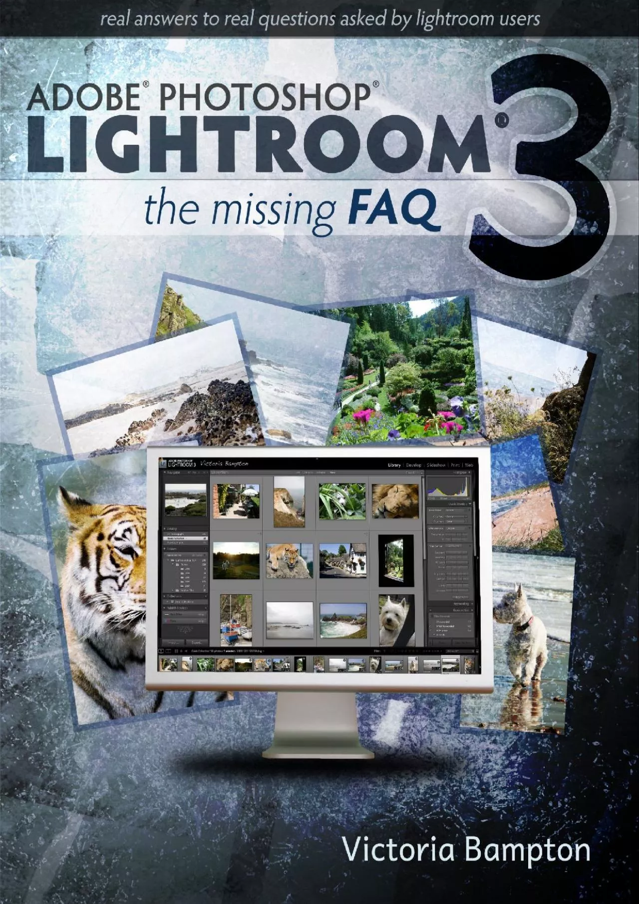 PDF-(BOOS)-Adobe Lightroom 3 - The Missing FAQ - Real Answers to Real Questions asked by Lightroom