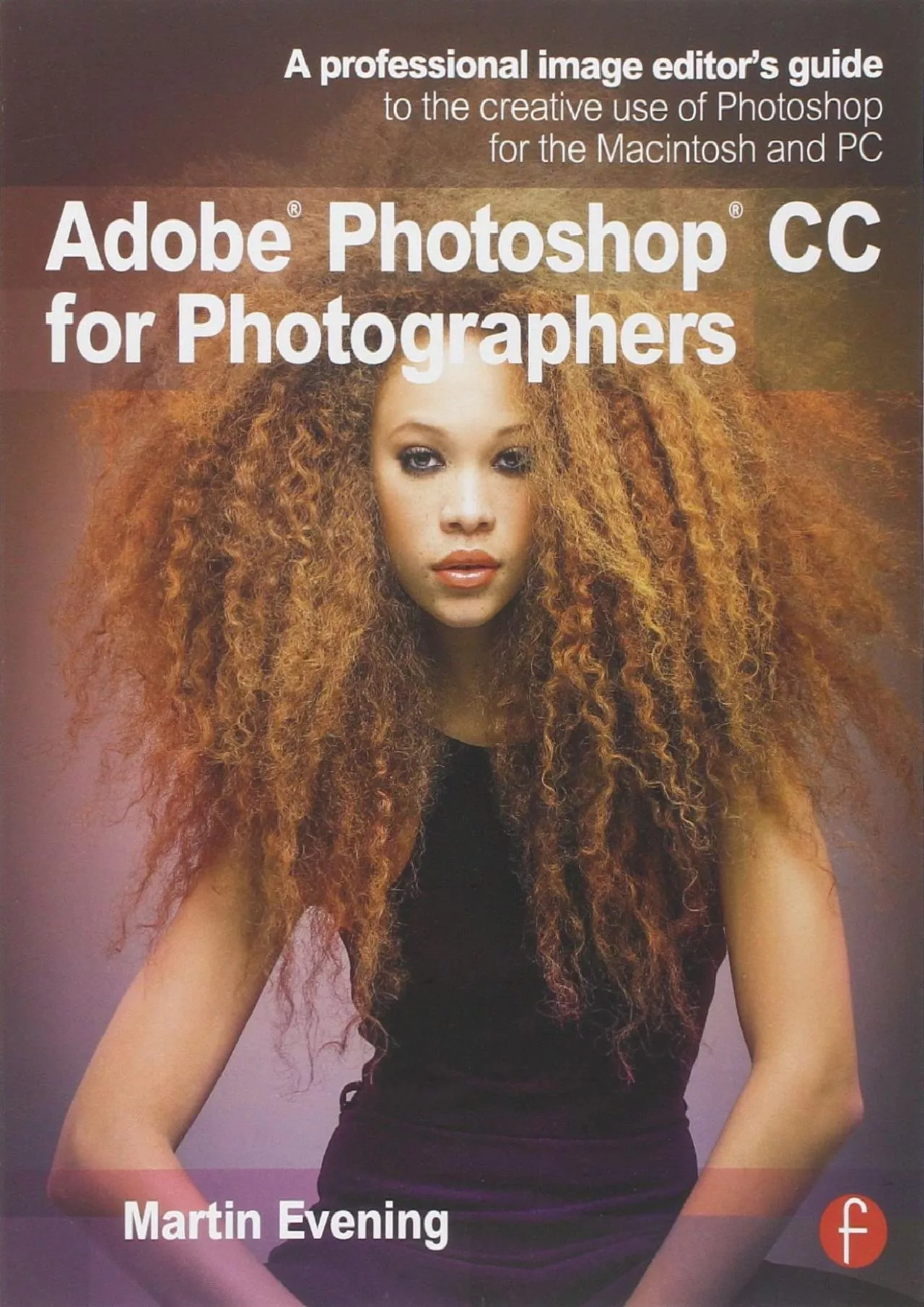 PDF-(EBOOK)-Adobe Photoshop CC for Photographers: A professional image editor\'s guide to