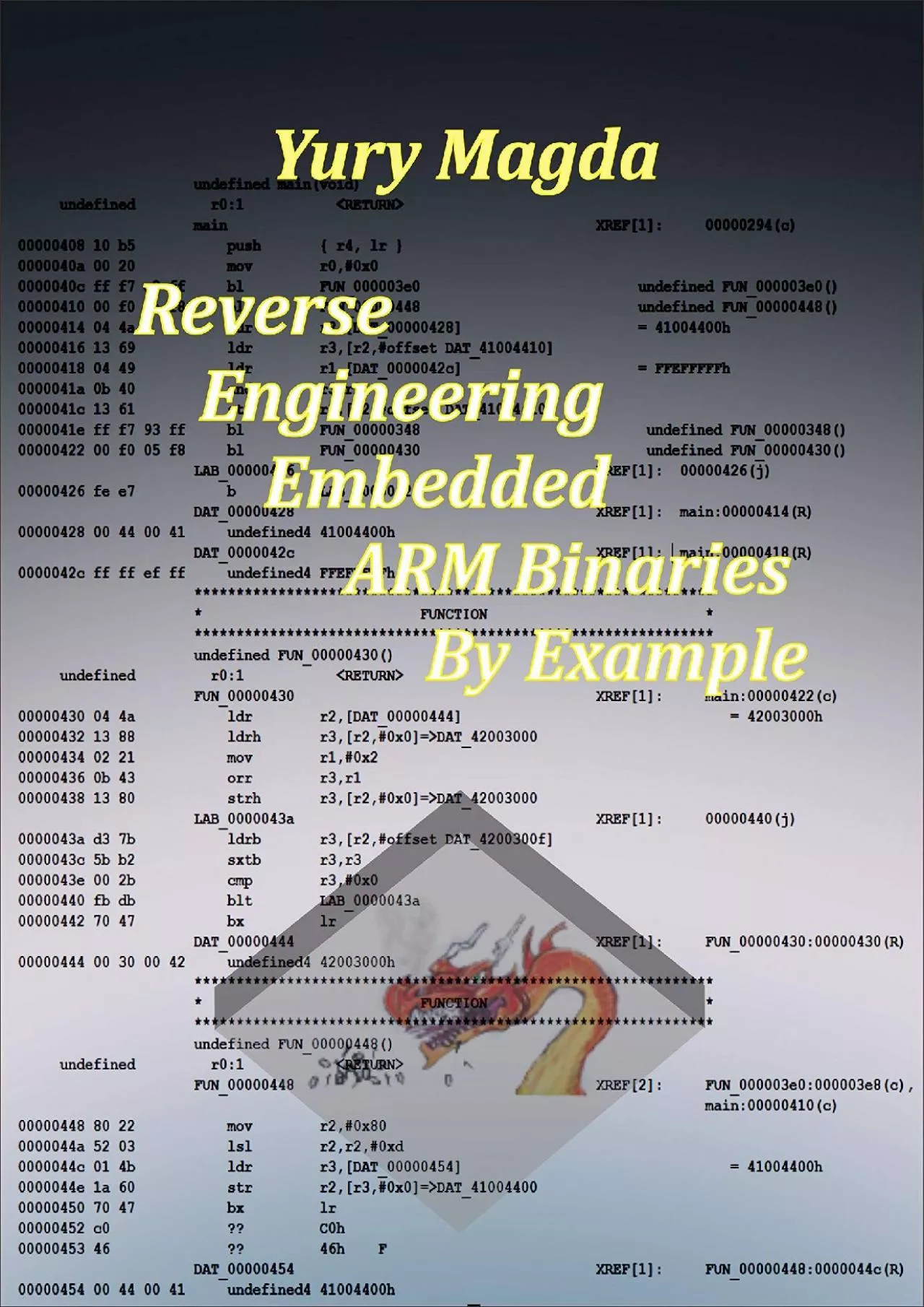 PDF-[DOWLOAD]-Reverse Engineering Embedded ARM Binaries By Example