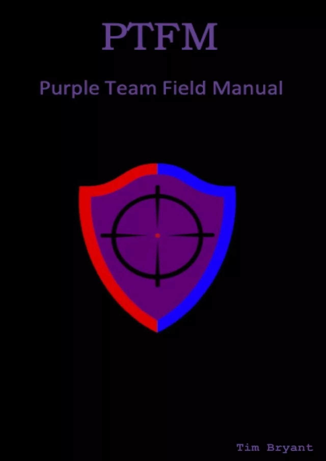 [BEST]-PTFM: Purple Team Field Manual
