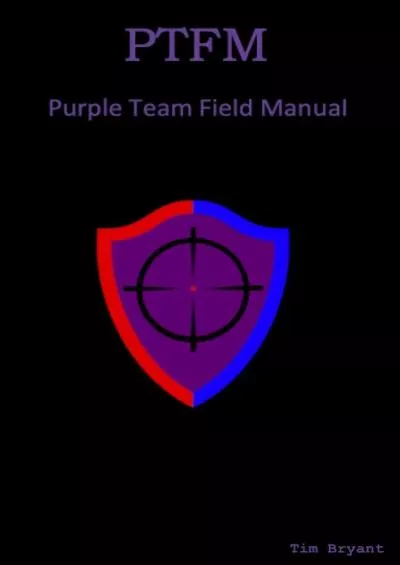 [BEST]-PTFM: Purple Team Field Manual