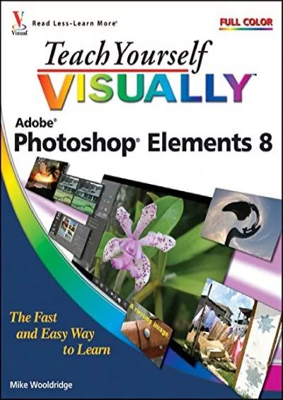 (EBOOK)-Teach Yourself Visually Photoshop Elements 8