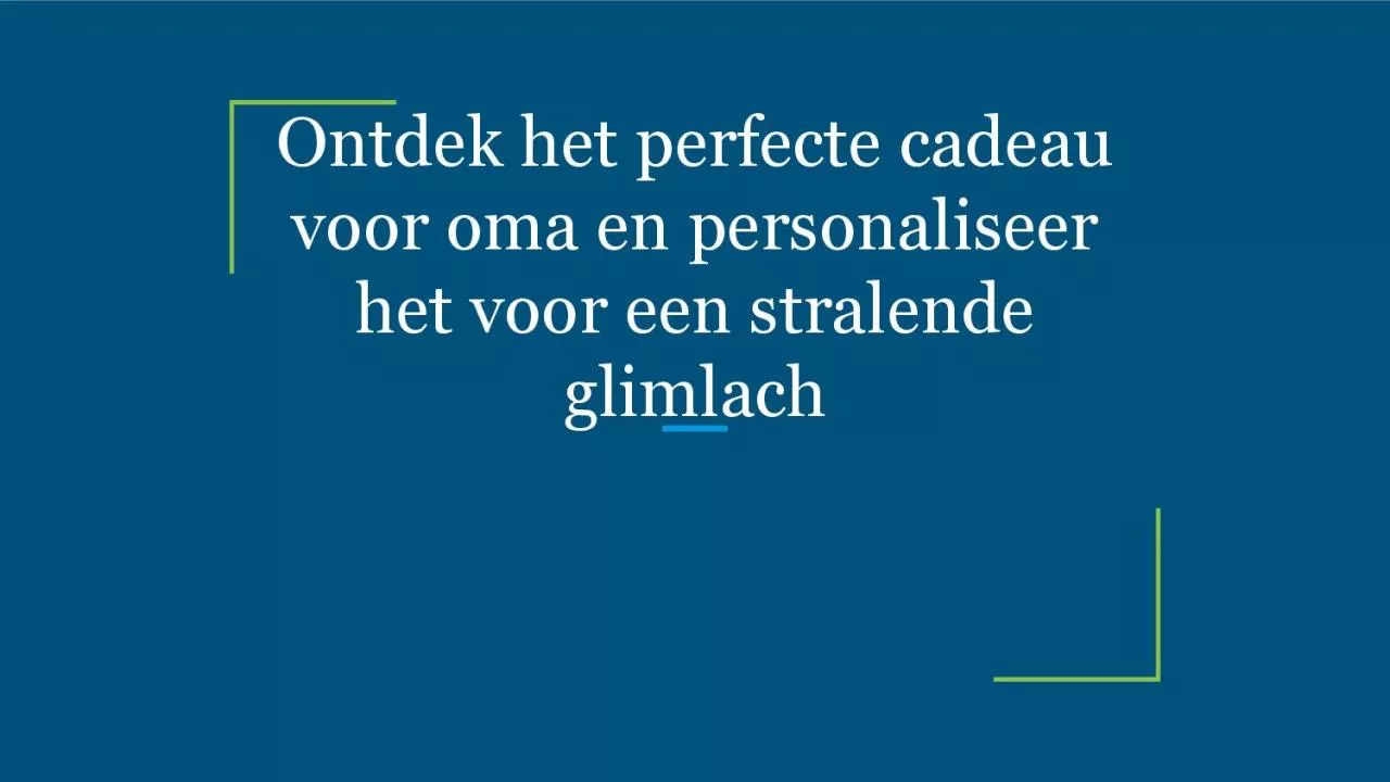 PDF-Ontdek het perfecte cadeau voor oma en personaliseer het voor een stralende glimlach