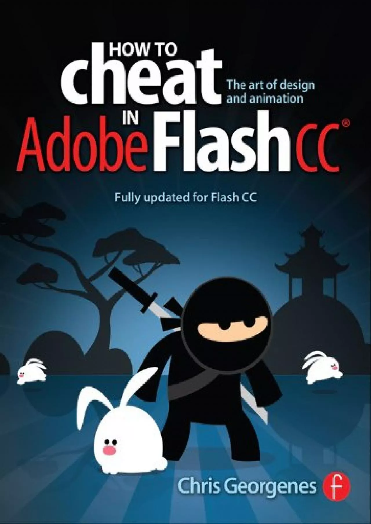 (BOOS)-How to Cheat in Adobe Flash CC: The Art of Design and Animation