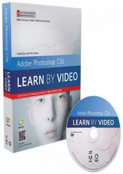 (READ)-Adobe Photoshop CS6: Learn by Video: Core Training in Visual Communication by McCathran. Kelly ( 2012 ) Paperback