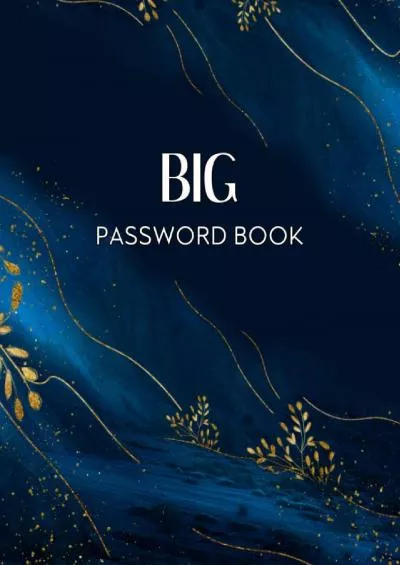 [FREE]-Big Password Book: Large Print Internet Password Notebook with A-Z Tabs Printed for Seniors, 2 Entries Per Page, Dark Blue Theme