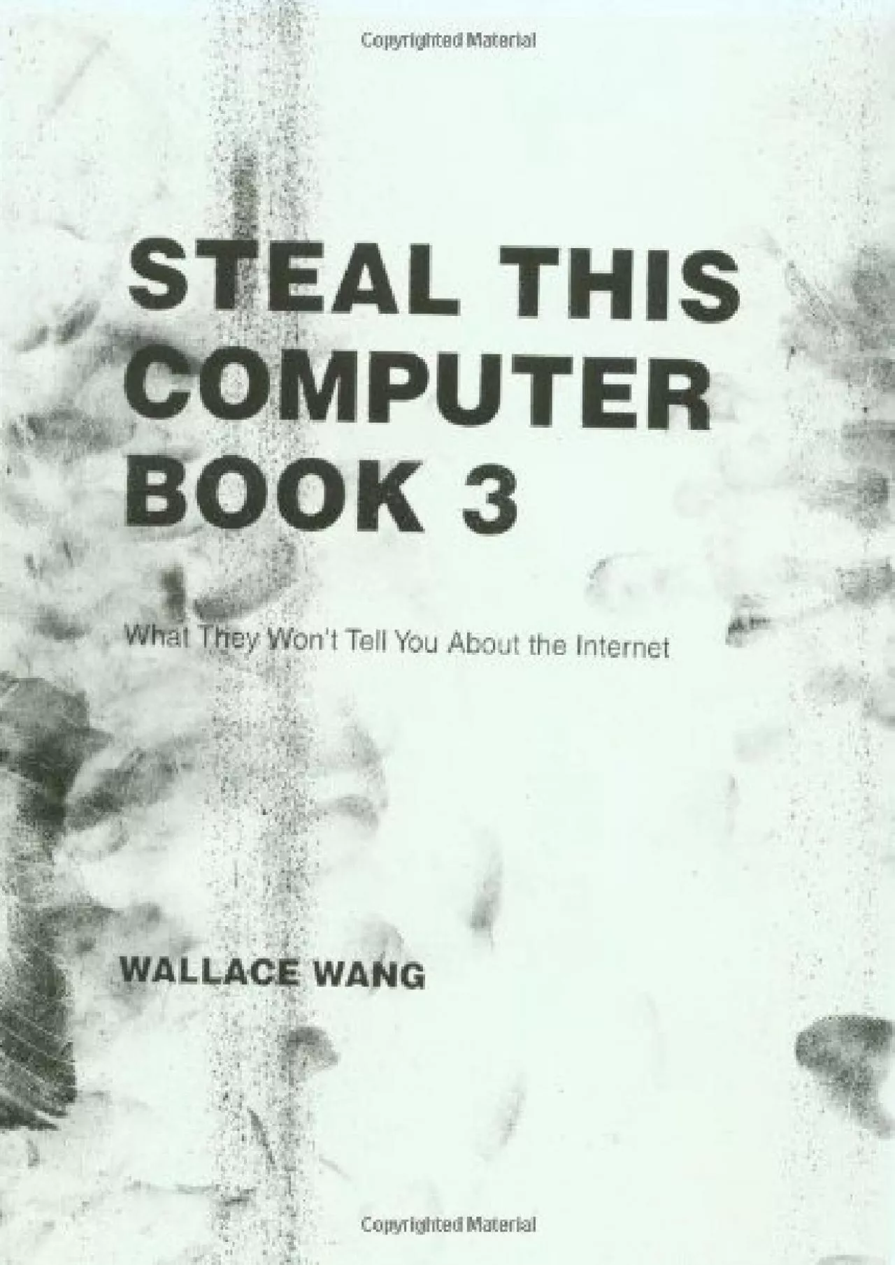 PDF-[eBOOK]-Steal This Computer Book 3: What They Won\'t Tell You about the Internet