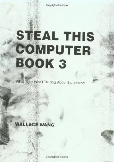 [eBOOK]-Steal This Computer Book 3: What They Won\'t Tell You about the Internet