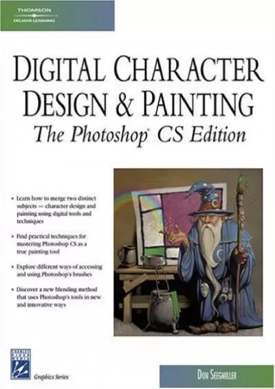 (BOOK)-Digital Character Design And Painting: The Photoshop CS Edition (Graphics Series)