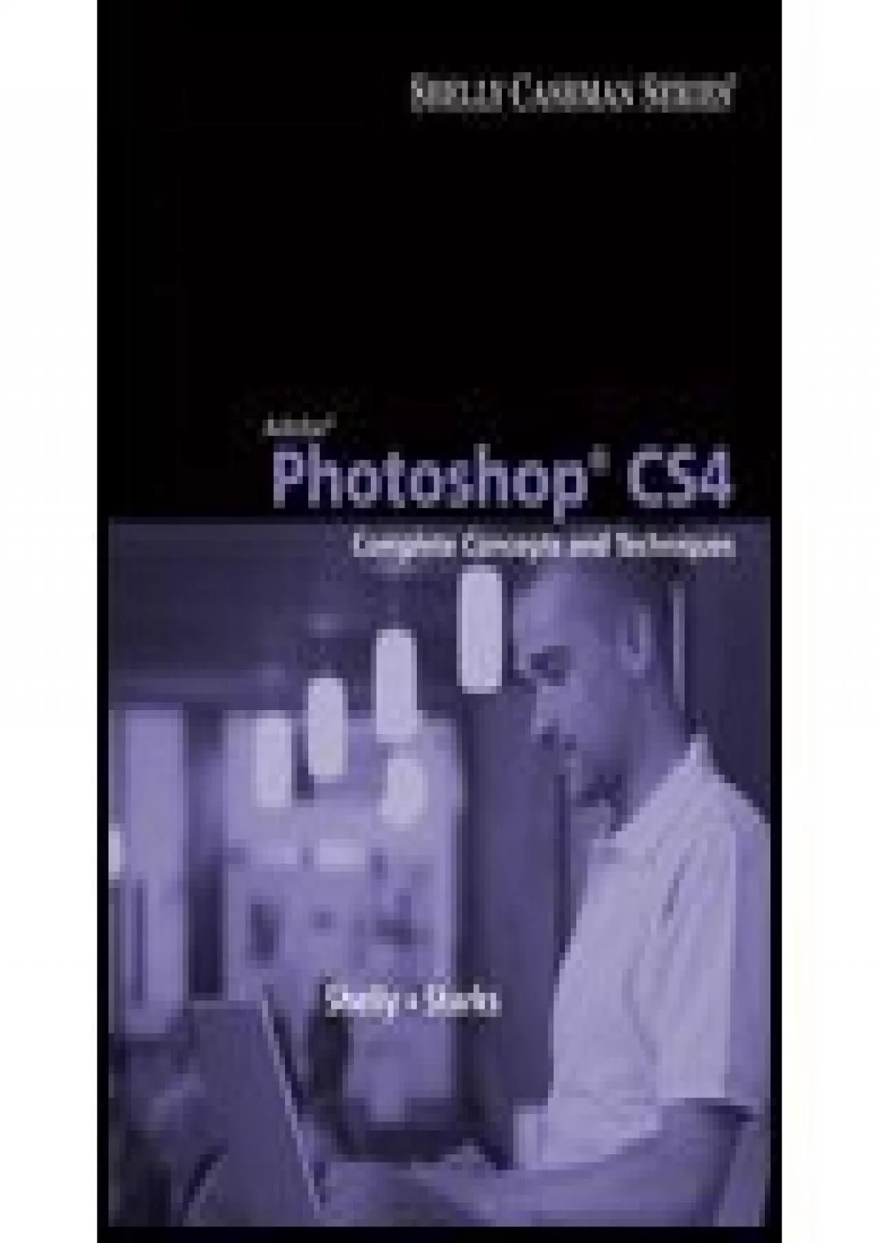 PDF-(EBOOK)-Adobe Photoshop CS4 - Complete Concepts & Techniques (10) by Shelly, Gary B -