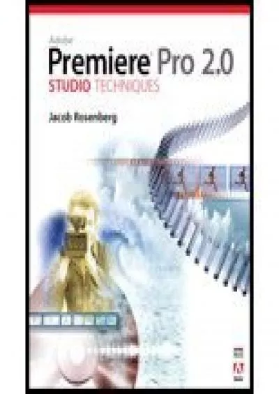 (DOWNLOAD)-Adobe Premiere Pro 20 Studio Techniques (06) by Rosenberg, Jacob [Paperback