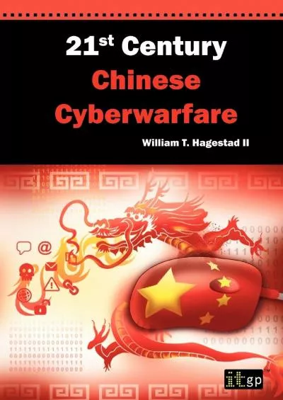 [READ]-21st Century Chinese Cyberwarfare