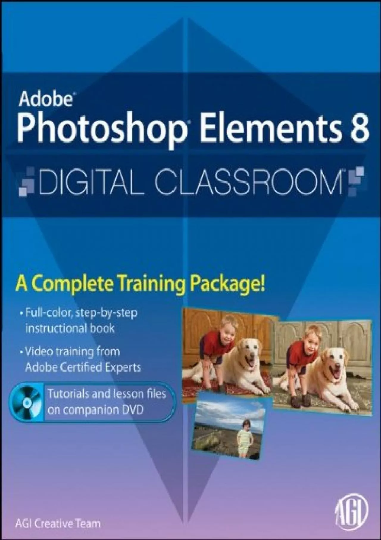 (EBOOK)-Photoshop Elements 8 Digital Classroom, (Book and Video Training)