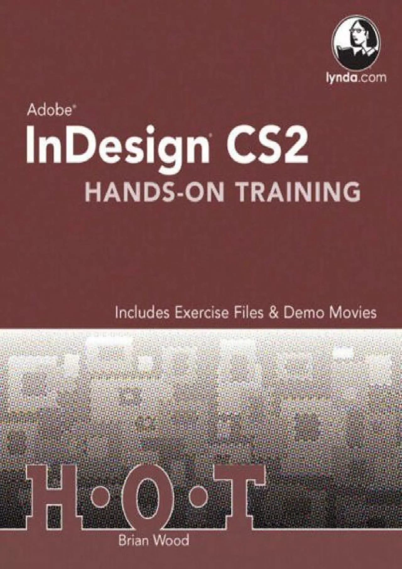 PDF-(READ)-Adobe Indesign Cs2 Hands-on Training: includes Exercise Files & Demo Movies