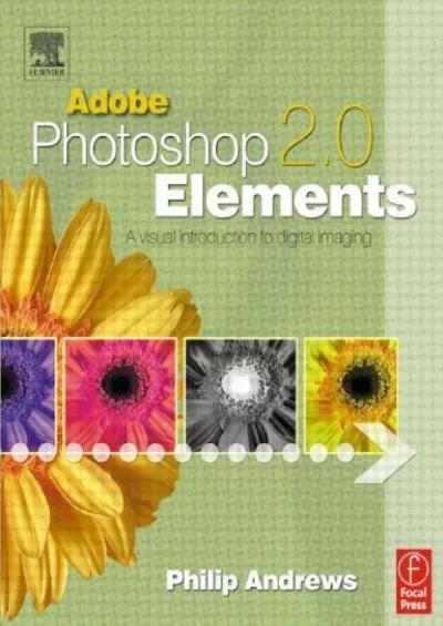 (BOOK)-Adobe Photoshop Elements 2.0: A Visual Introduction to Digital Imaging