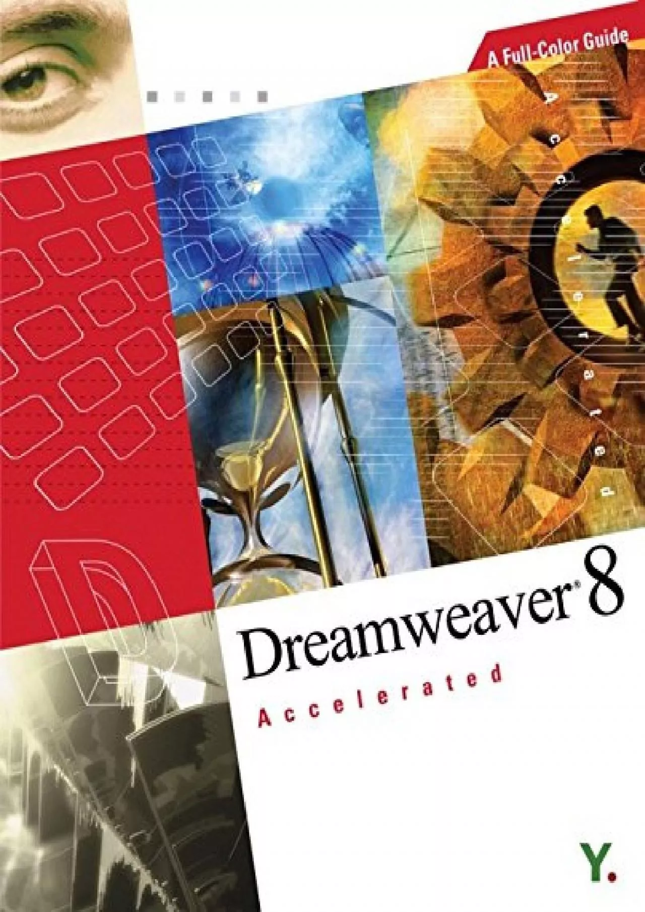 PDF-(DOWNLOAD)-Dreamweaver 8 Accelerated: A Full-Color Guide