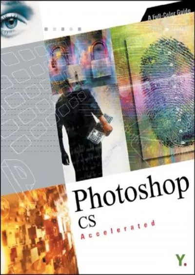 (BOOK)-Photoshop CS Accelerated: A Full-Color Guide