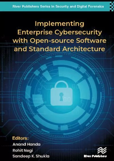 [FREE]-Implementing Enterprise Cybersecurity with Opensource Software and Standard Architecture