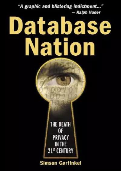 [PDF]-Database Nation: The Death of Privacy in the 21st Century