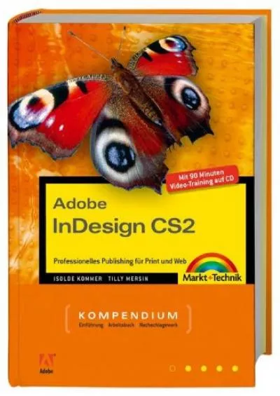 (DOWNLOAD)-InDesign CS2 - Kompendium. Professionelles Publishing für Print und Web