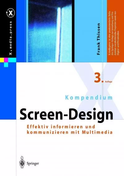 (READ)-Kompendium Screen-Design: Effektiv informieren und kommunizieren mit Multimedia (X.media.press) (German Edition)