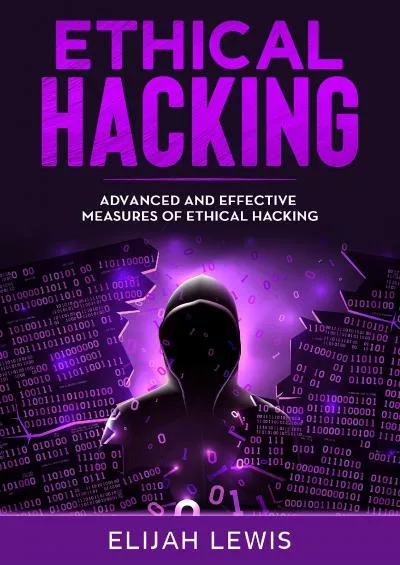 [READING BOOK]-Ethical Hacking: Advanced and Effective Measures of Ethical Hacking