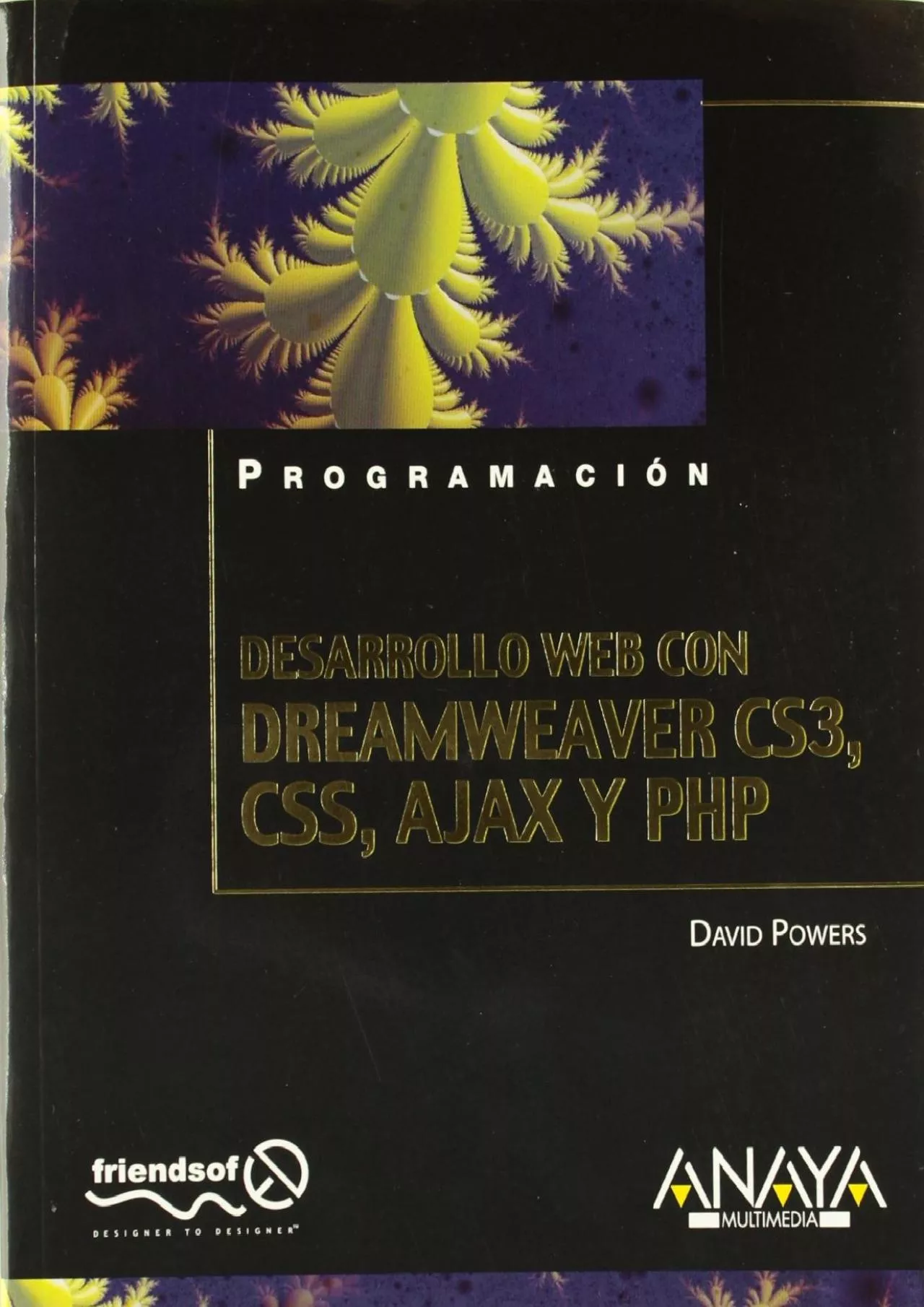 PDF-(BOOS)-Desarrollo Web con Dreamweaver CS3, CSS, Ajax y PHP (Spanish Edition)