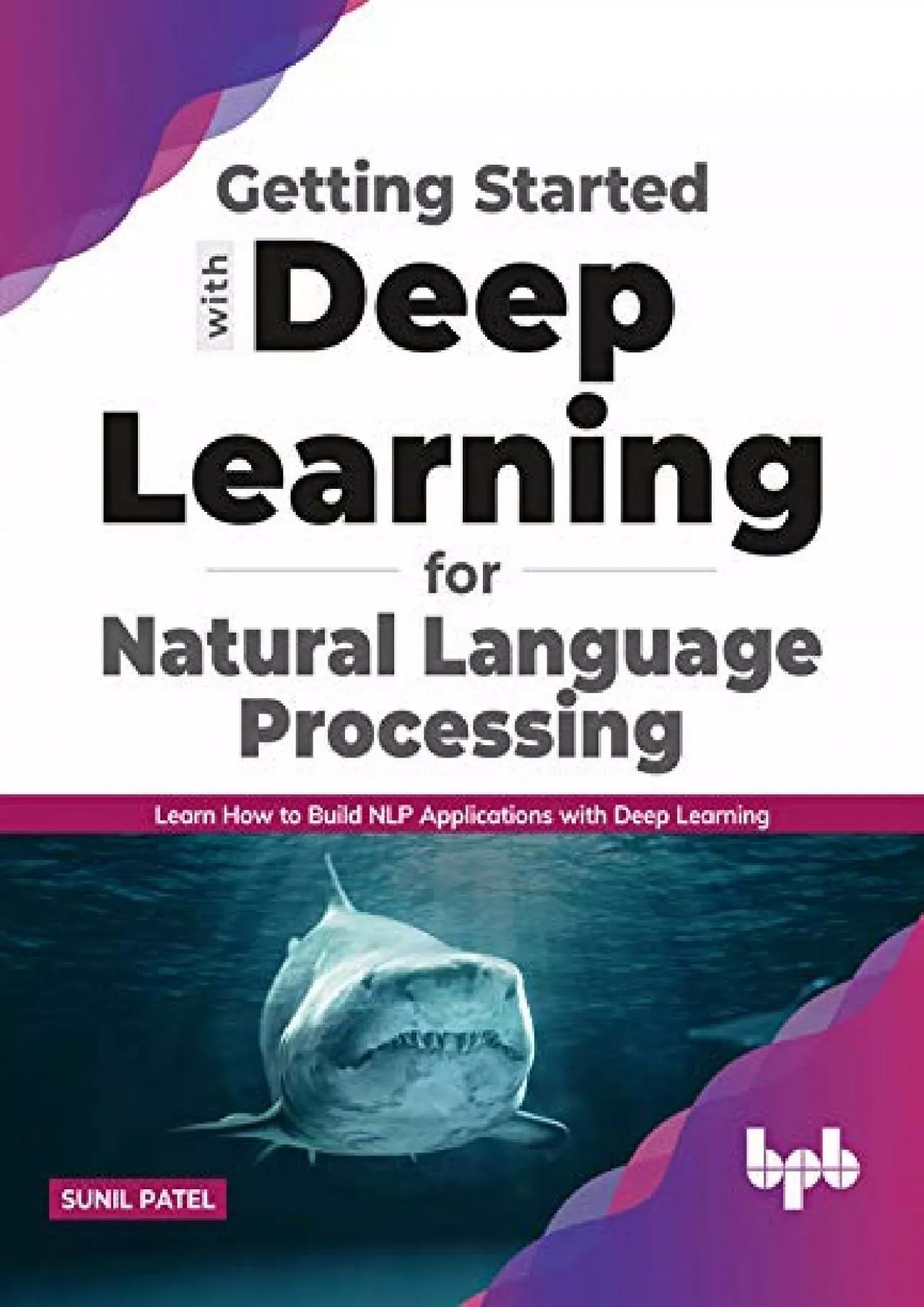 [READ]-Getting started with Deep Learning for Natural Language Processing: Learn how to