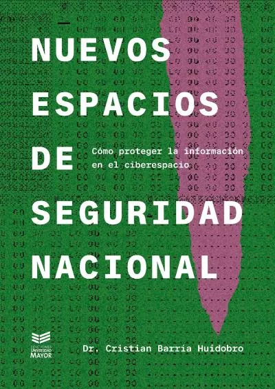 [DOWLOAD]-Nuevos espacios de seguridad nacional: Cómo proteger la información en el ciberespacio (Spanish Edition)