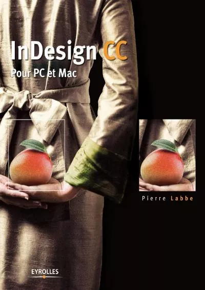 (READ)-InDesign CC: Pour PC et Mac (EYROLLES) (French Edition)