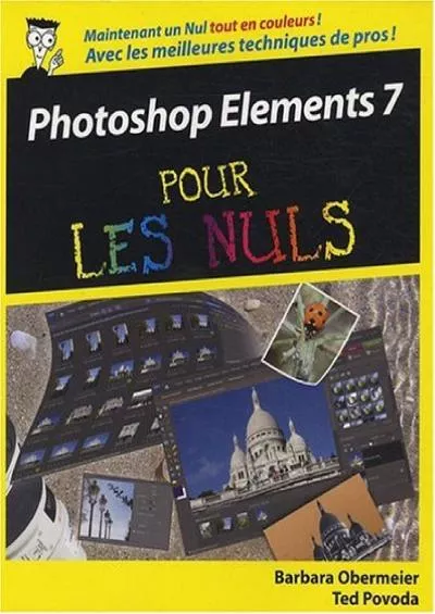 (EBOOK)-Photoshop Elements 7 Pour les nuls (Informatique pour les nuls) (French Edition)