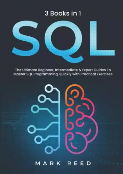 (DOWNLOAD)-SQL QuickStart Guide: The Simplified Beginner\'s Guide to Managing, Analyzing, and Manipulating Data With SQL