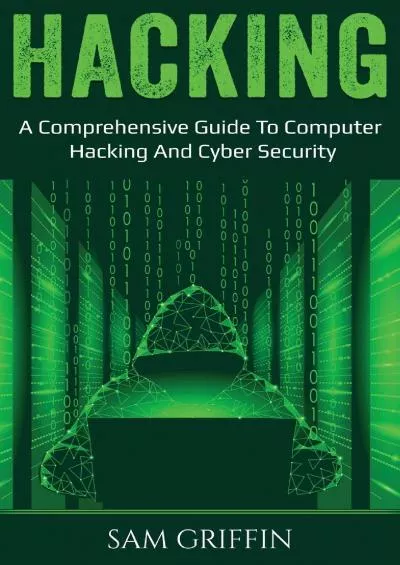 [FREE]-Hacking: A Comprehensive Guide to Computer Hacking and Cybersecurity