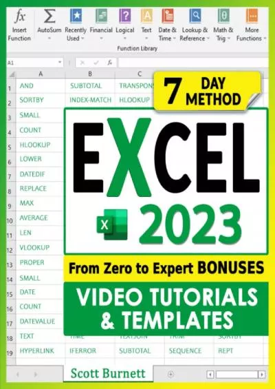 (EBOOK)-Excel 2023: The Most Exhaustive Guide to Master Excel Formulas & Functions. From Zero to Expert in Less than 7 Days with Step-by-Step Illustrated Instructions, Practical Examples, and Tips & Tricks