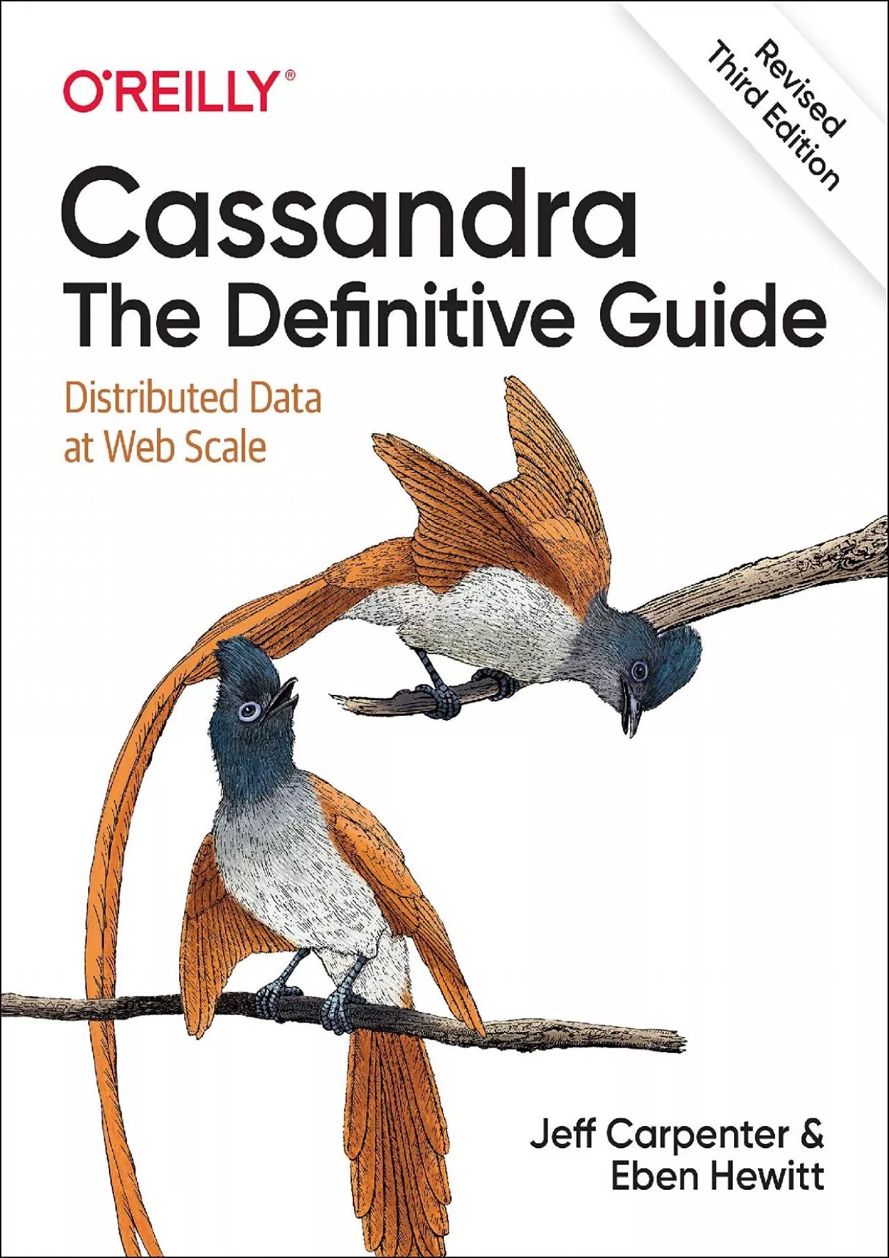 (READ)-Cassandra: The Definitive Guide, (Revised) Third Edition: Distributed Data at Web