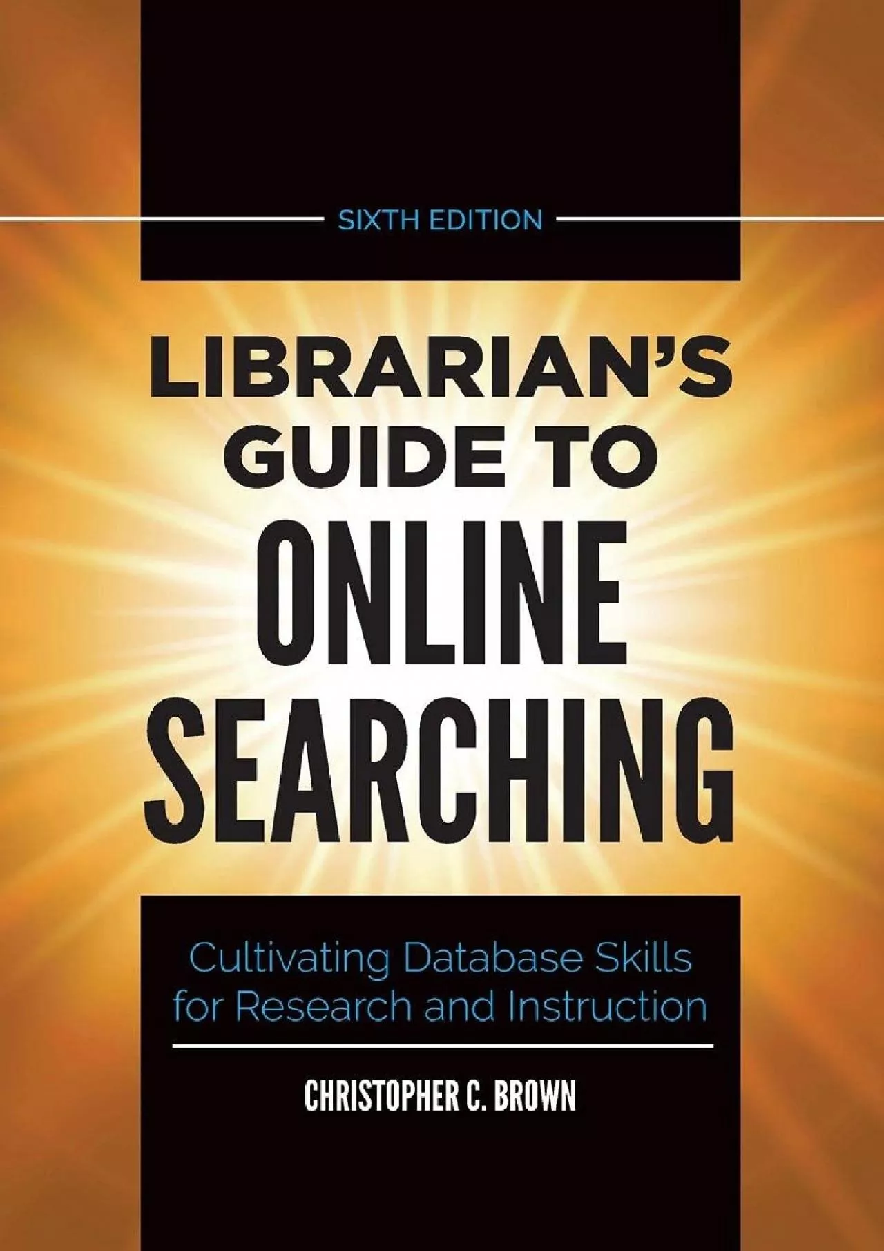 (BOOS)-Librarian\'s Guide to Online Searching: Cultivating Database Skills for Research