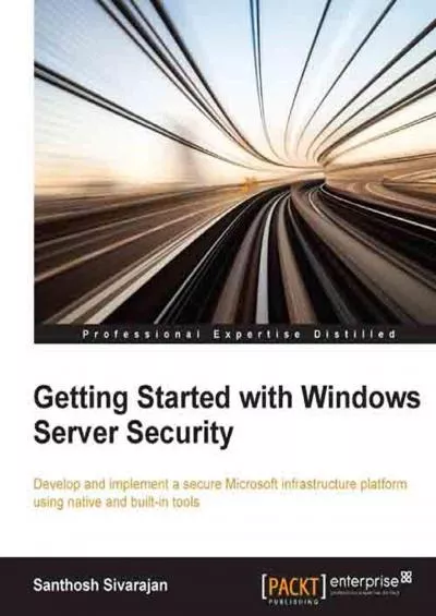 [DOWLOAD]-Getting Started with Windows Server Security