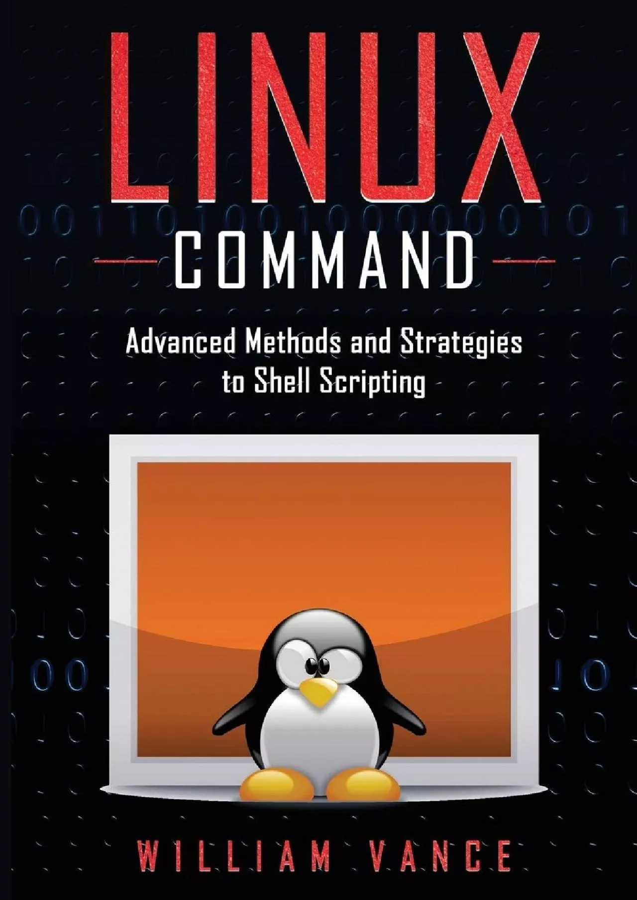 PDF-[FREE]-Linux Command: Advanced Methods and Strategies to Shell Scripting