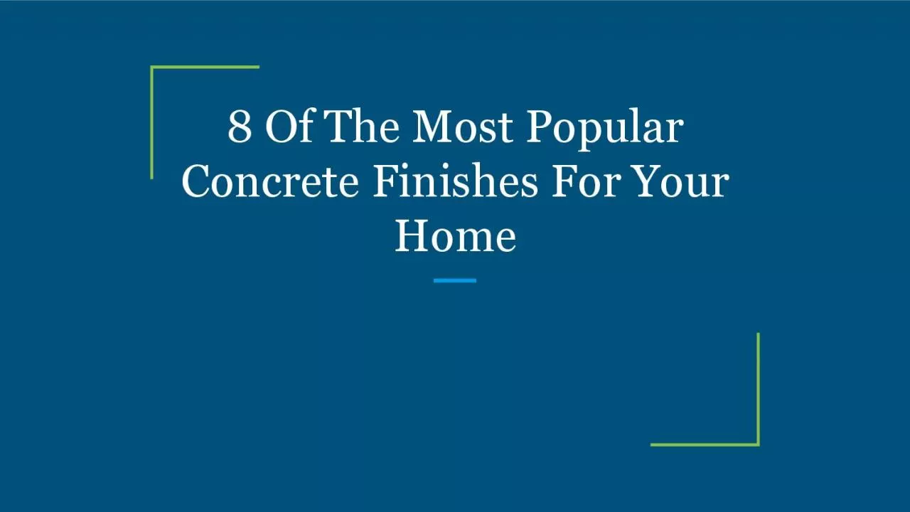 PDF-8 Of The Most Popular Concrete Finishes For Your Home