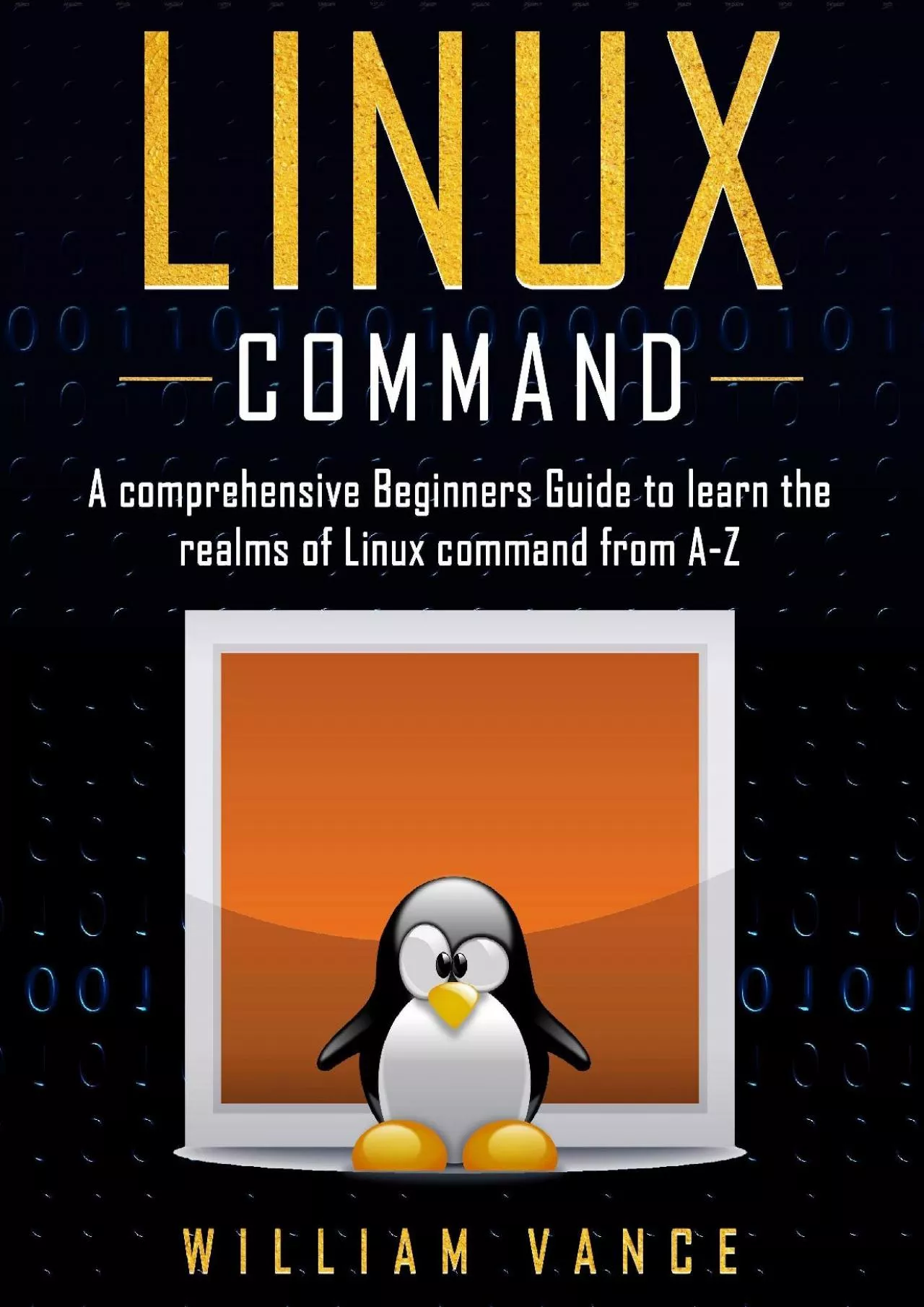 PDF-[FREE]-Linux Command: A Comprehensive Beginners Guide to Learn the Realms of Linux Command