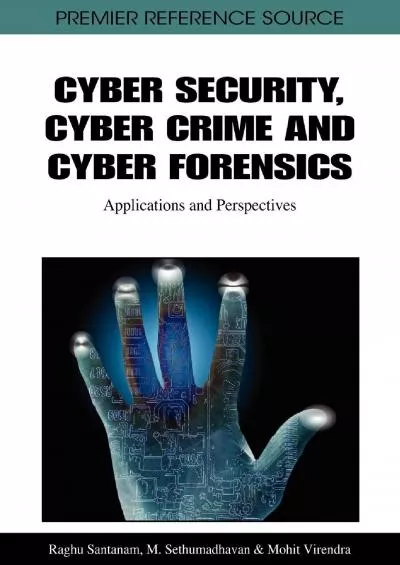 [READ]-Cyber Security, Cyber Crime and Cyber Forensics: Applications and Perspectives