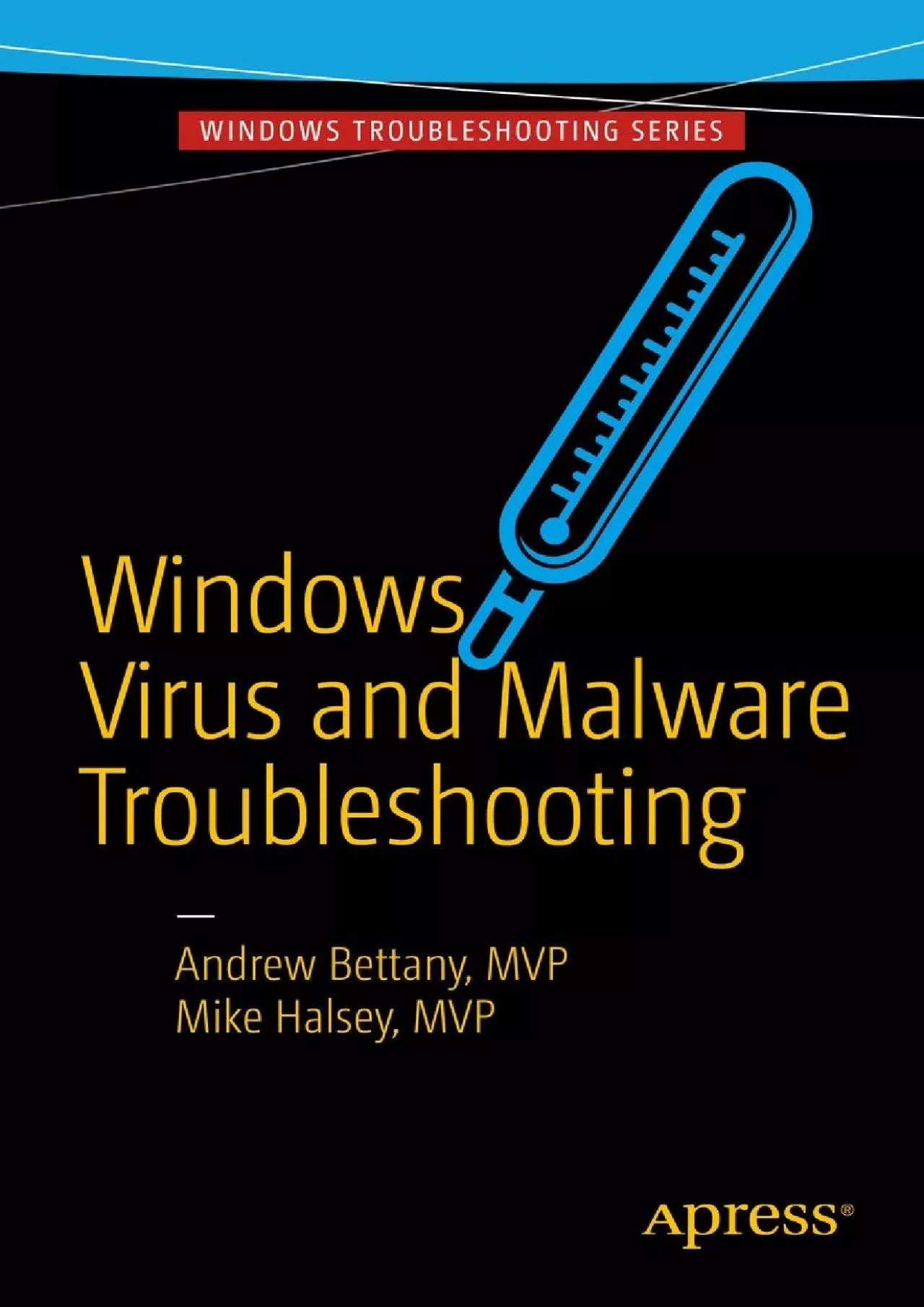 [eBOOK]-Windows Virus and Malware Troubleshooting (Windows Troubleshooting)