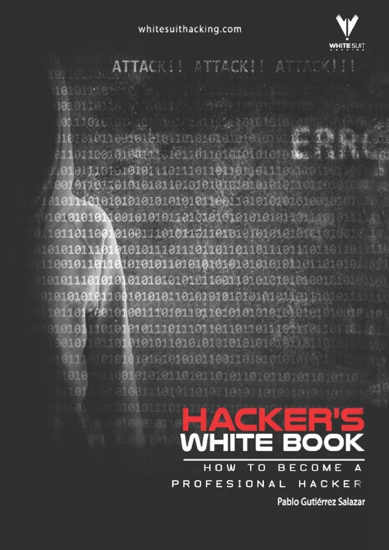 [BEST]-Hacker\'s WhiteBook: Practical guide to becoming a profesional hacker from cero