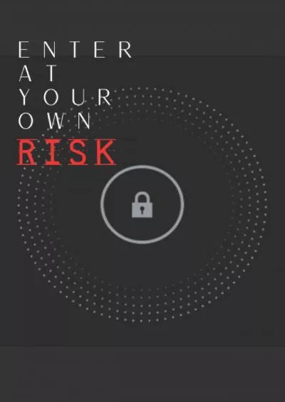 [eBOOK]-ENTER AT YOUR OWN RISK